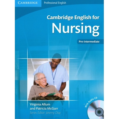 Cambridge English for Nursing + CD 2 A2 Allum V. McGarr P.