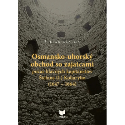 Osmansko-uhorský obchod so zajatcami počas hlavných kapitánstiev Štefana (I.) Koháryho (1647 – 1664) - Štefan Szalma
