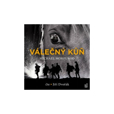 Válečmý kůň - Morpurgo Michael - Dvořák Jiří