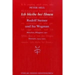 Ich bleibe bei Ihnen | Peter Selg (2007)