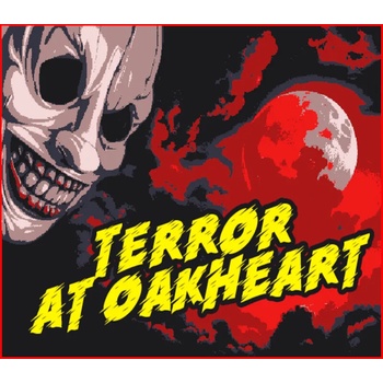 Terror at Oakheart