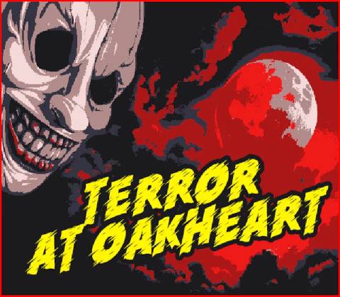 Terror at Oakheart