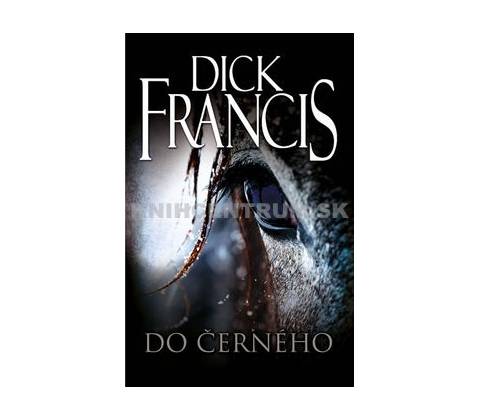 Do černého - Dick Francis