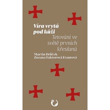 Víra vrytá pod kůži