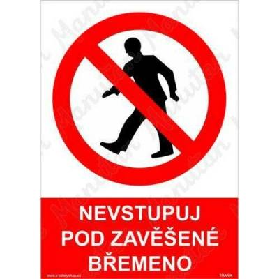Nevstupuj pod zavěšené břemeno, plast 210 x 297 x 2 mm A4