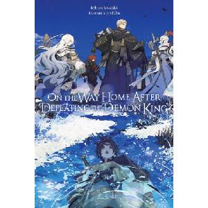 On the Way Home After Defeating the Demon King (ISBN: 9798855433081)