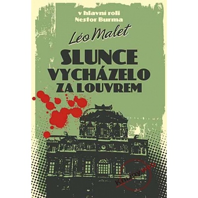 Slunce vycházelo za Louvrem - Léo Malet