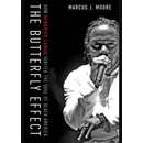 The Butterfly Effect - Marcus Moore
