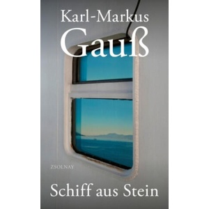Schiff aus Stein | Karl-Markus Gauß (2024)