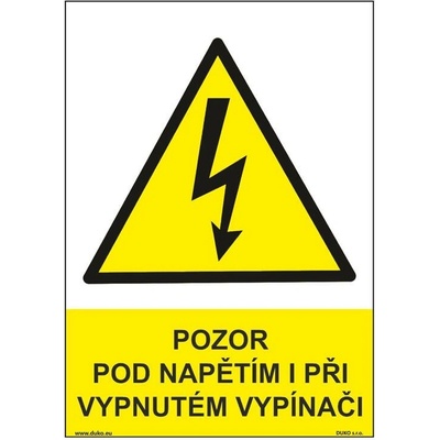 DUKO POZOR POD NAPĚTÍM I PŘI VYPNUTÉM VYPÍNAČI Formát: 148 x 210 mm, Materiál: plast 3 mm, samolepící vinylová fólie