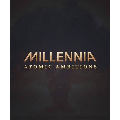 Millennia - Atomic Ambitions