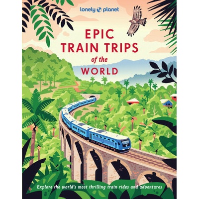 Epic Train Trips of the World - Lonely Planet