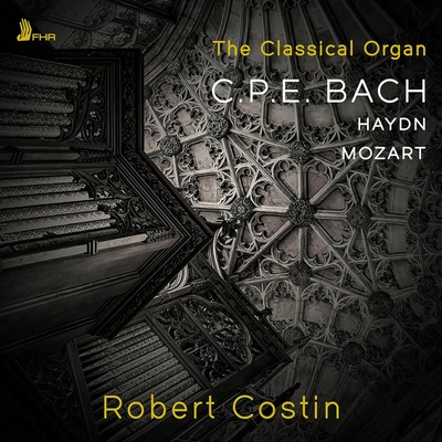 Robert Costin - THE CLASSICAL ORGAN: CPE BACH, HAYDN, MOZART CD