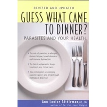 Guess What Came to Dinner? - Ann Louise Gittleman