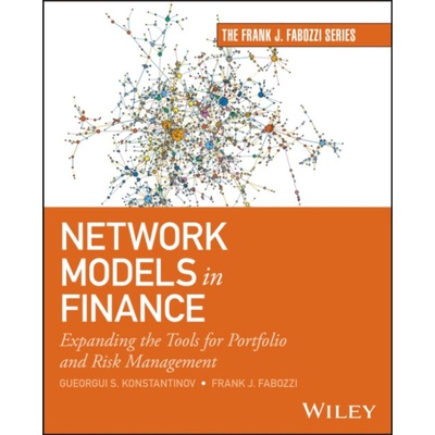 Network Models in Finance - Konstantinov, Gueorgui S. a Fabozzi, Frank J.