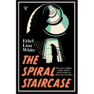 The Spiral Staircase | WHITE, ETHEL LINA (ISBN: 9781805335191)