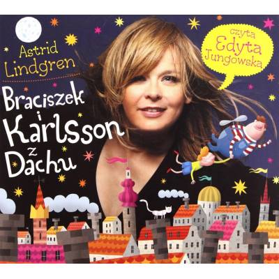 Braciszek i Karlsson z Dachu Střechy - Astrid Lindgren