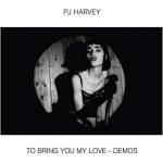 PJ Harvey - To Bring You My Love - Demos (CD) (602508964817)