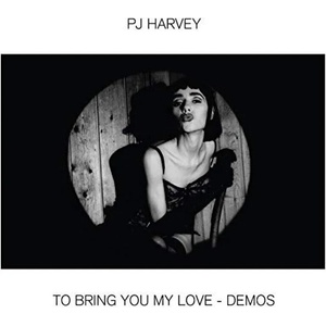 PJ Harvey - To Bring You My Love - Demos (CD) (602508964817)