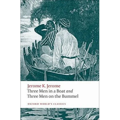 Three Men in a Boat and Three Men on the Bummel | Jerome Jerome