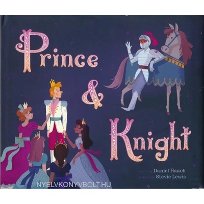 Prince & Knight | Daniel Haack, Stevie Lewis