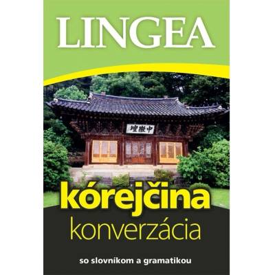 Kórejčina – konverzácia so slovníkom a gramatikou - Kolektív