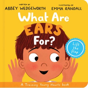 What Are Ears For? Board Book: A Lift-The-Flap Board Book | Emma Randall (ISBN: 9781784989552)
