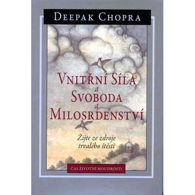Vnitřní síla, svoboda a milosrdenství - Chopra, Deepak, Pevná vazba vázaná