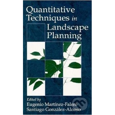 Quantitative Techniques in Landscape Planning - Eugenio Martínez-Falero