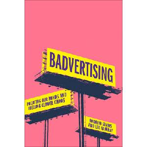 Badvertising: Polluting Our Minds and Fuelling Climate Chaos | Leo Murray (ISBN: 9780745349145)