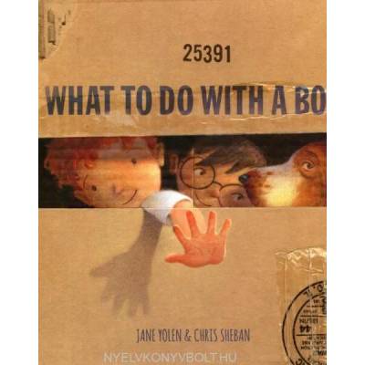 What to Do with a Box | Jane Yolen, Chris Sheban