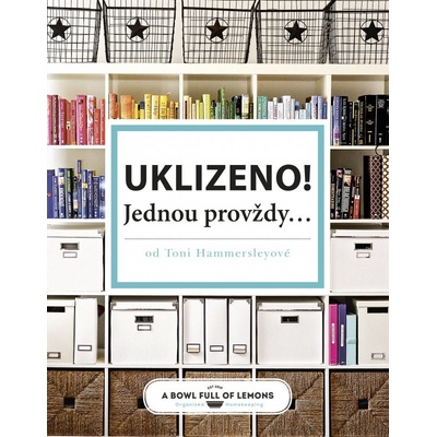 Uklizeno! Jednou provždy... Toni Hammersly CZ