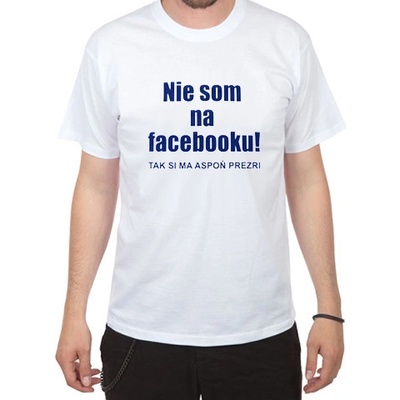 Divja tričko Nie som na facebooku