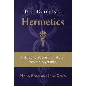 Back Door Into Hermetics: A Guide to Becoming Initiated into the Mysteries | Paul Hardacre, Marissa Newell (ISBN: 9781735771403)