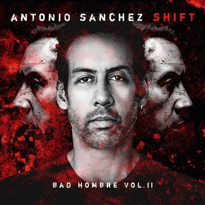 Sanchez Antonio - Shift Bad Hombre Vol.II LP