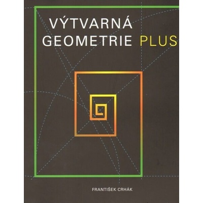 Výtvarná geometrie plus - František Crhák