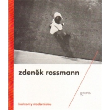 Horizonty modernismu - 1905-1984 MGB030 - Zdeněk Rossmann