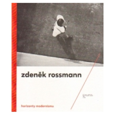 Horizonty modernismu - 1905-1984 MGB030 - Zdeněk Rossmann