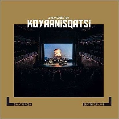 Eric Thielemans & Chantal Acda - A New Score For Koyaanisqatsi - Limited Edition - White LP
