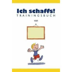 Ich schaffs! - Trainingsbuch für Kinder | Ben Furman, Thomas Hegemann (2006)