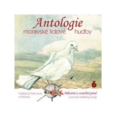 ANTOLOGIE MORAVSKE LIDOVE HUDBY CD6: SVATEBNI PISNE CD
