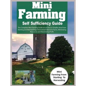 Mini Farming Self Sufficiency Guide | Hadley Grant (ISBN: 9781804340912)