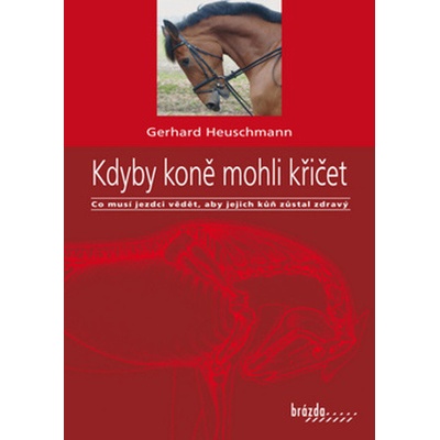 Kdyby koně mohli křičet