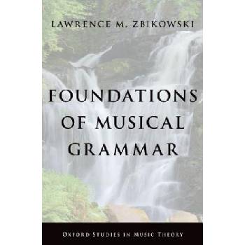 Foundations of Musical Grammar | Lawrence M. Zbikowski