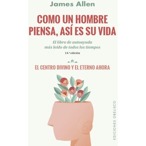 COMO UN HOMBRE PIENSA, ASI ES SU VIDA (N. E. ) | ALLEN, JAMES (ISBN: 9788491119555)