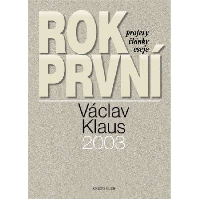 Rok první - Projevy, články, eseje - Klaus Václav