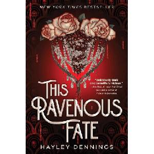 This Ravenous Fate | DENNINGS HAYLEY (ISBN: 9781728297897)