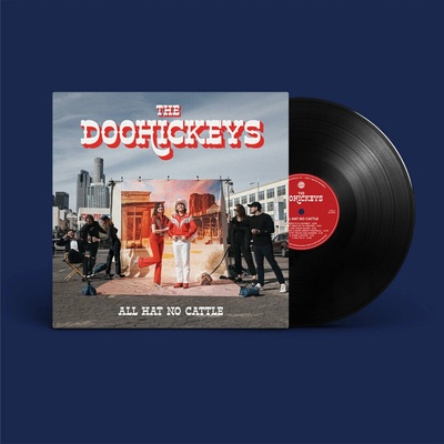 Doohickeys - All Hat No Cattle LP