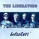 LIBERATORS - WAITIN' CD