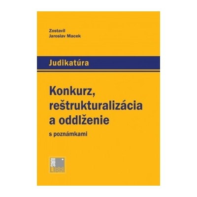 Konkurz, reštrukturalizácia a oddlženie s poznámkami